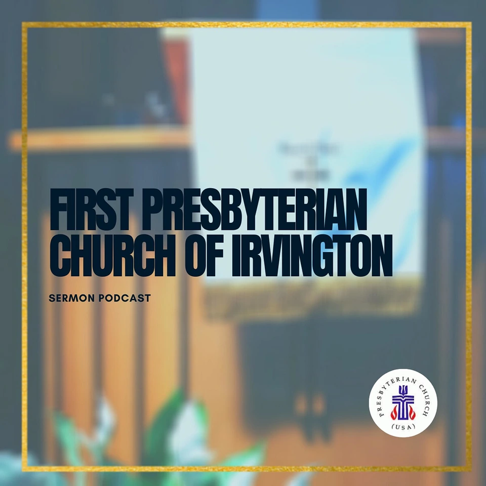 First Presbyterian Church of Irvington podcast cover art